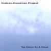 NIELSEN-GOODMAN PROJECT: Tap Dance On A Cloud