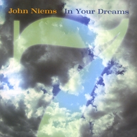 JOHN NIEMS: In Your Dreams