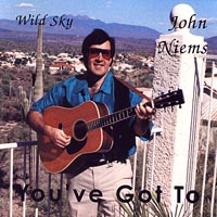 John Niems : You've Got To