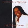 NIGEL LEWIS: The Chronicles of Nigel Lewis