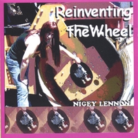NIGEY LENNON: Reinventing the Wheel