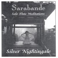 Laura Sue, the Silver Nightingale : Sarabande - Solo Flute Meditations