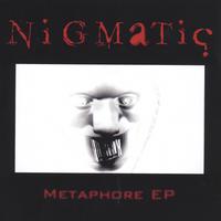 Nigmatic : Metaphore EP