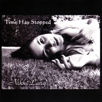 Nikki Lang : Time Has Stopped