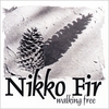 NIKKO FIR: Walking Free