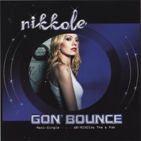 NIKKOLE: Gon' Bounce (Maxi Single)