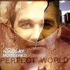 NIKOLAY MOISEENKO: Perfect World
