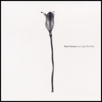 Niles Thomas : Love (Light My Way)