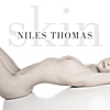Niles Thomas: Skin