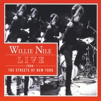 Willie Nile : Live From The Streets Of New York