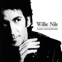 Willie Nile : Places I Have Never Been