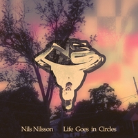 NILS NILSSON: Life Goes in Circles