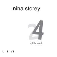 Nina Storey : 24 Off The Board