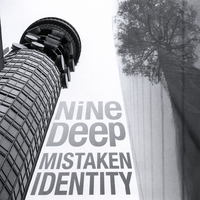 NiNe Deep : Mistaken Identity