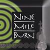 NINE MILE BURN: Nine Mile Burn
