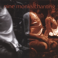 Nine Monks Chanting : Nine Monks Chanting