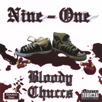Nine One : Bloody Chuccs