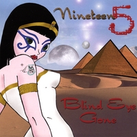 Nineteen 5 : Blind Eye Gone