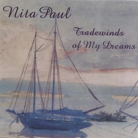 Nita Paul : Tradewinds of My Dreams