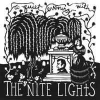 The Nite Lights : A Quiet Evening With The Nite Lights