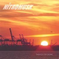 Nitromusk : Things I've Done