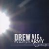 DREW NIX AND THE ELEPHANT ARMY: Sun - Ep