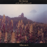 Nic Morrey And The Middle Earth Ensemble : When One Is