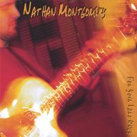 NATHAN MONTGOMERY: For Your Ears Only