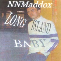 NNMaddox : Long Island Baby