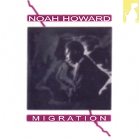 Noah Howard : Migration