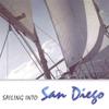CHRIS LEE: Sailing Into San Diego