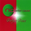 NO BETTER CAUSE: Perfect Peace