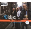NO BLUES: Ya Dunya