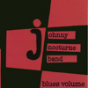JOHNNY NOCTURNE BAND: Blues Volume with Ms. Dee