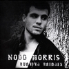NODD MORRIS: Burning Bridges