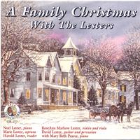 Noel Lester, with RoseAnn Lester, Marie Lester, David Lester : A Family Christmas