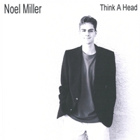 Noel Miller : Think A Head