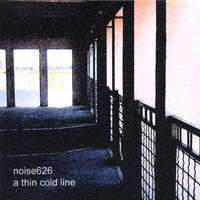 noise626 : A Thin Cold Line