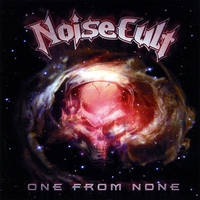 Noisecult : One From None
