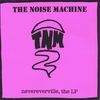 THE NOISE MACHINE: nevereverville
