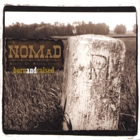 NOMaD:North Of Mason-Dixon : Born And Raised