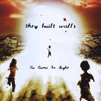 No Name In Sight : They Built Walls