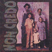 Non Credo : Happy Wretched Family