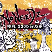 NoNeedz : Feel Good Musik LP