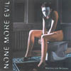 NONE MORE EVIL: Waiting For Nothing