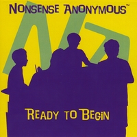 Nonsense Anonymous : Ready to Begin