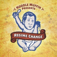 Noodle Muffin : Regime Change
