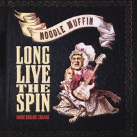 Noodle Muffin : Long Live The Spin