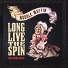 NOODLE MUFFIN: Long Live The Spin