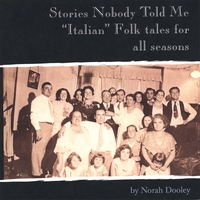 NORAH DOOLEY: Stories Nobody Told Me: Italian Folk tales